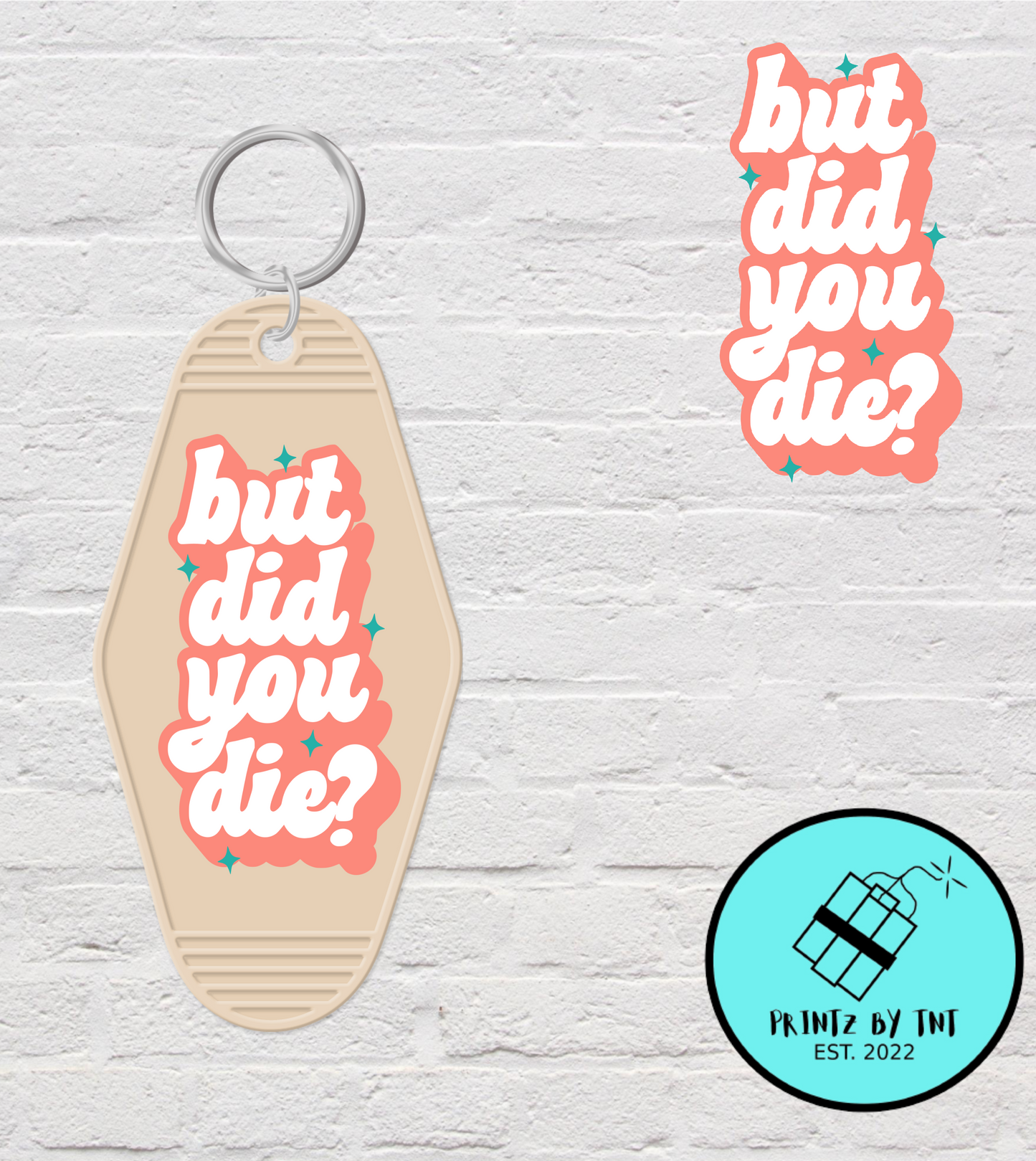 But Did You Die?- Motel Keychain Decal