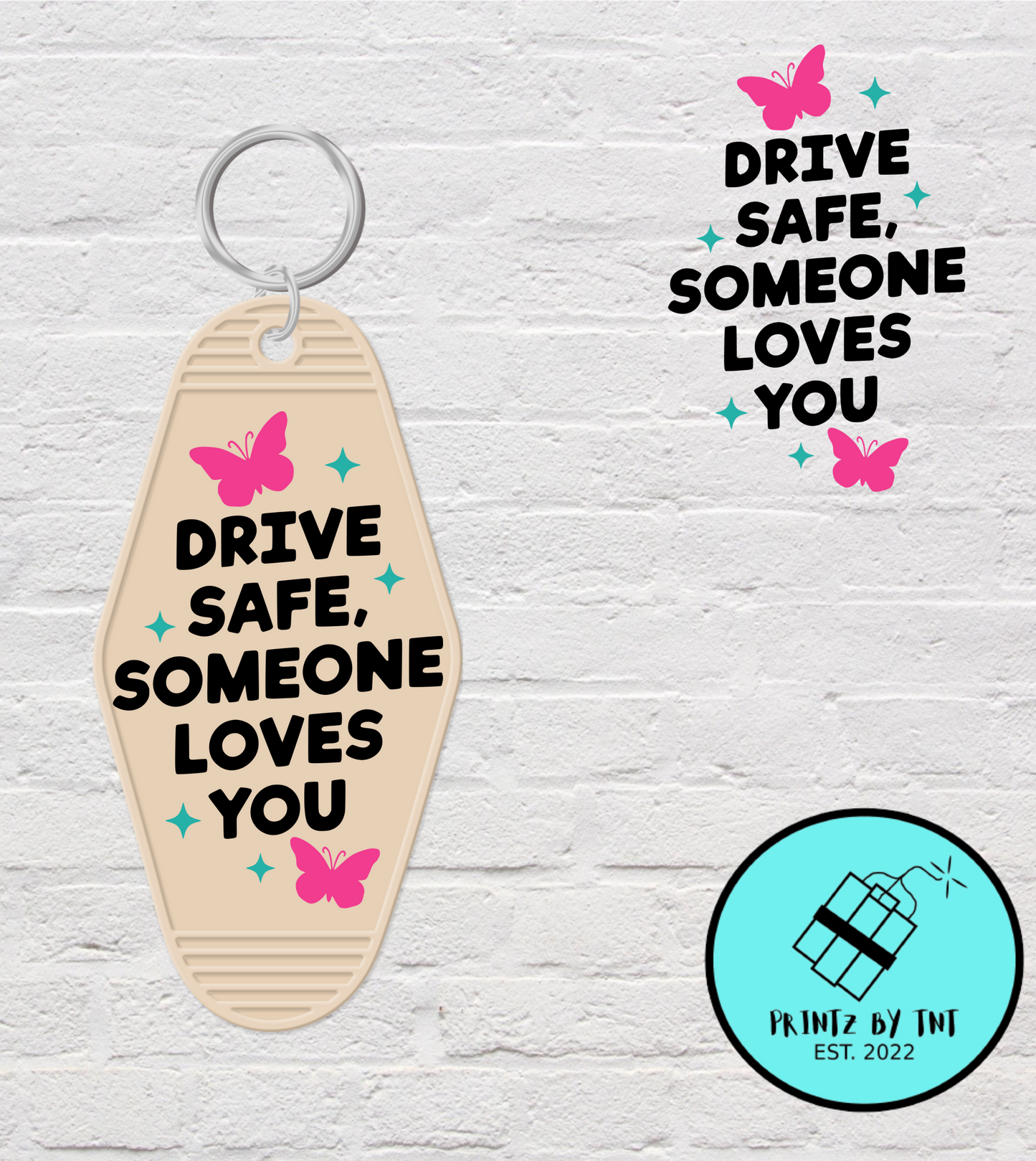 Drive Safe Someone Loves You- Motel Keychain Decal