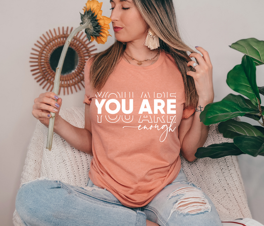 You Are Enough- Single Color Screenprint