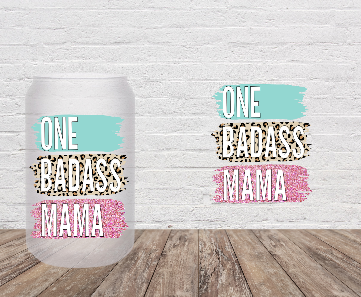 One Badass Mama- UV DTF Decal/Sticker